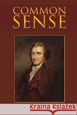 Common Sense Thomas Paine 9781512381306 Createspace
