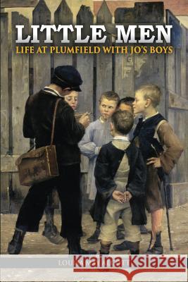 Little Men: Life at Plumfield with Jo's Boys Louisa May Alcott 9781512381719