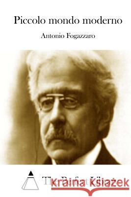 Piccolo mondo moderno The Perfect Library 9781512381931 Createspace