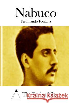 Nabuco Ferdinando Fontana The Perfect Library 9781512382198 Createspace
