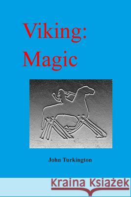 Viking: Magic MR John Turkington 9781512383645 Createspace