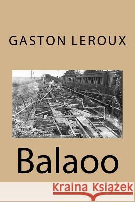 Balaoo M. Gaston LeRoux Mrs B. Ballin 9781512384567 Createspace