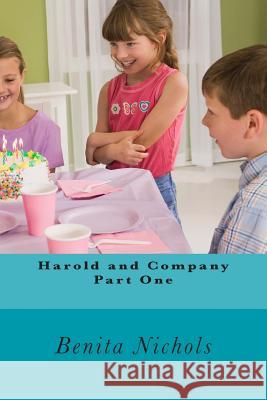 Harold and Company Part One Benita Nichols 9781512384666 Createspace