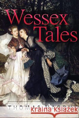 Wessex Tales Thomas Hardy 9781512385588 Createspace