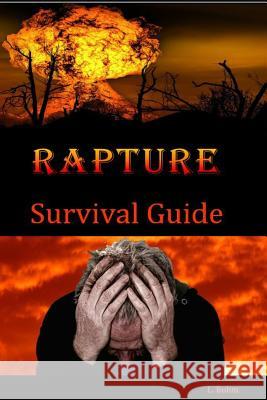 Rapture Survival Guide Linda Bohm 9781512392999 Createspace