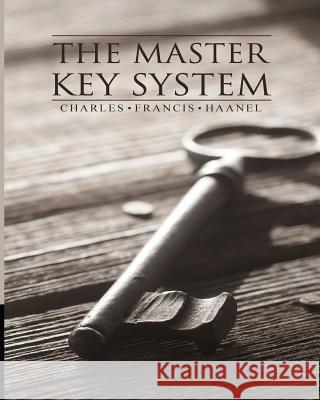 The Master Key System Charles F. Haanel 9781512398762