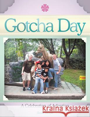 Gotcha Day: A Celebration of Adoption Sheila Temple 9781512700848