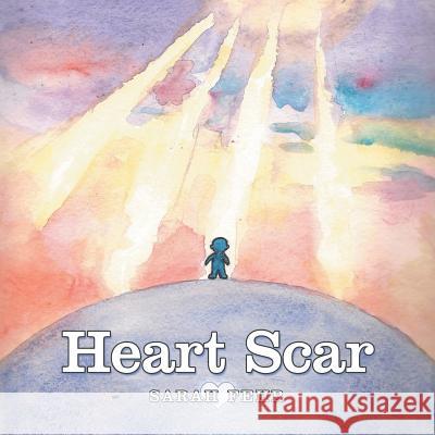 Heart Scar Sarah Fehr 9781512704976