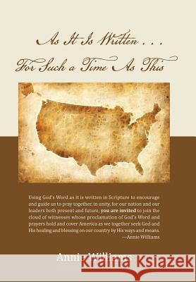 As It Is Written . . . For Such a Time As This Williams, Annie 9781512705485 WestBow Press