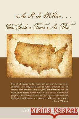 As It Is Written . . . For Such a Time As This Williams, Annie 9781512705492 WestBow Press