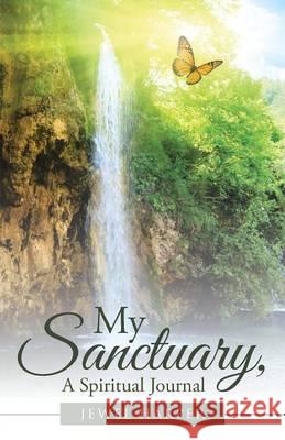 My Sanctuary, a Spiritual Journal Jewel Harper 9781512706192