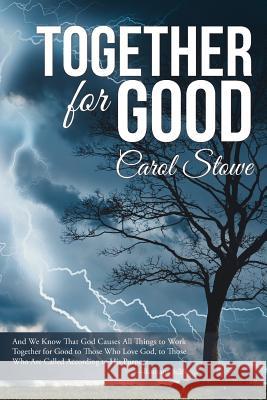 Together for Good Carol Stowe 9781512710977