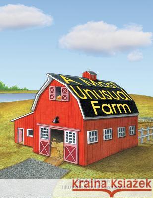 A Most Unusual Farm Phyllis Skigen 9781512714104 WestBow Press