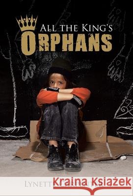 All the King's Orphans Lynette Carpenter 9781512716351
