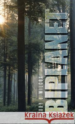 Biplanet Cody L. Wilcox 9781512718386 WestBow Press