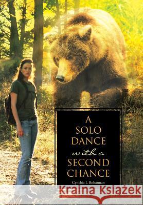 A Solo Dance with a Second Chance Cynthia L Bohannan 9781512718621 WestBow Press