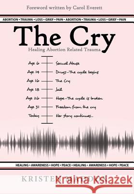 The Cry Kristen Maddox, Kristen Maddox, Carol Everett 9781512721416