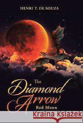 The Diamond Arrow (2): Red Moon Henri T. D 9781512724257 WestBow Press