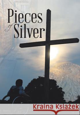 Pieces of Silver Cynthia Winkler 9781512724691 WestBow Press