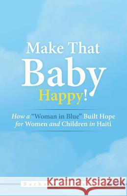 Make That Baby Happy!: How a 