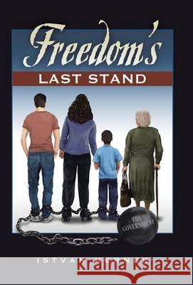 Freedom's Last Stand Istvan Hernek 9781512727043