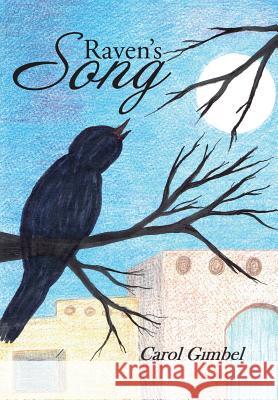 Raven's Song Carol Gimbel 9781512729627
