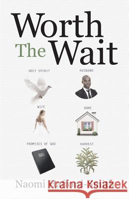 Worth The Wait Naomi Hafford-Smith 9781512729986