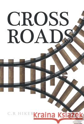 Crossroads C R Hiker 9781512732290 WestBow Press