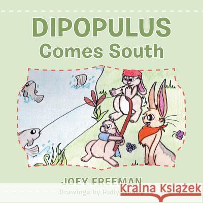 Dipopulus Comes South Joey Freeman 9781512732696