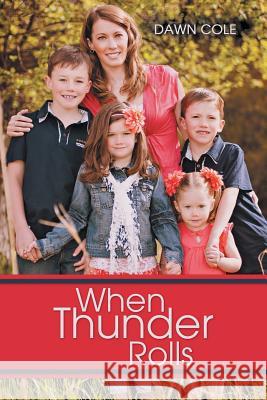 When Thunder Rolls Dawn Cole 9781512736038