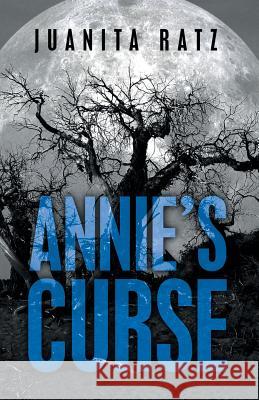 Annie's Curse Juanita Ratz 9781512740424