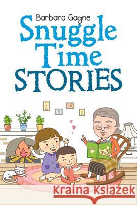 Snuggle Time Stories Barbara Gagne 9781512742848