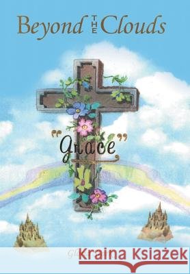 Beyond the Clouds Gloria Stark 9781512746242