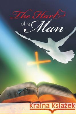 The Hart of a Man Sherise Collins 9781512753400 WestBow Press