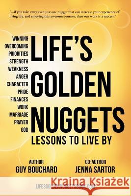 Life's Golden Nuggets: Lessons to Live By Bouchard, Guy 9781512755657