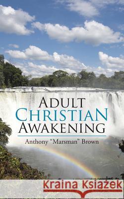 Adult Christian Awakening Anthony 