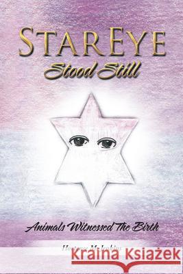 StarEye Stood Still: Animals Witnessed The Birth Hortense M Jenkins 9781512757927