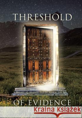 Threshold of Evidence Rick Smail 9781512758283 WestBow Press