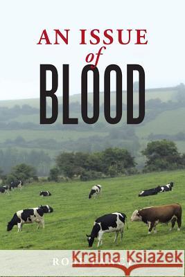 An Issue of Blood Rose Fancy 9781512758498 WestBow Press