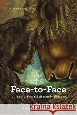 Face-to-Face: Intimately Seen, Intimately Pursued Bursey, Trinity 9781512762136