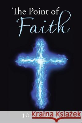 The Point of Faith Josh Davis 9781512764123