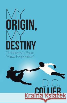 My Origin, My Destiny: Christianity's Basic 