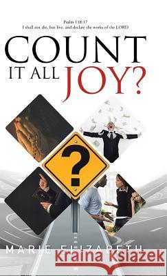 Count It All Joy? Marie Elizabeth 9781512774344