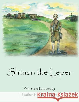 Shimon the Leper Heather Rankin Doherty 9781512774658