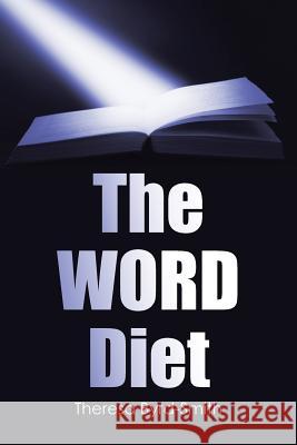 The WORD Diet Theresa Byrd-Smith 9781512774788