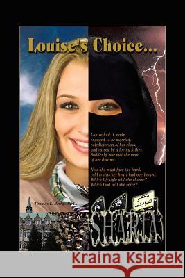 Louise's Choice... Thomas E Berry, PH D 9781512777994 Westbow Press