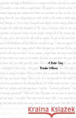 A Better Story Brandon Williams 9781512779547 WestBow Press
