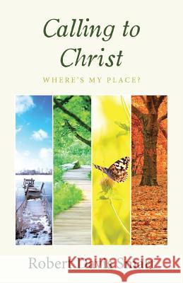 Calling to Christ: Where's My Place? Robert Davis Smart 9781512780413