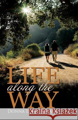 Life Along the Way Donna Lewis Abrams 9781512781397