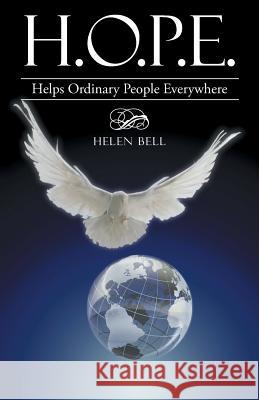 H.O.P.E.: Helps Ordinary People Everywhere Helen Bell 9781512782172